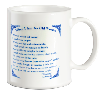 When I Am An Old Woman Ceramic Coffee Cup - OktoberfestHaus.com