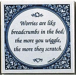 Ceramic Tile Quotes: Worries Like Breadcrumbs.. - Below $10, Collectibles, Delft Blue, General Gift, Home & Garden, Kitchen Decorations, SY: Worries like Breadcrumbs, Tiles-Sayings, Under $10