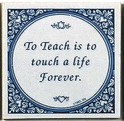Tile Quotes: Touch Life Forever.. - Below $10, Black, Blue, Collectibles, Decorations, General Gift, Home & Garden, Kitchen Decorations, SY: To Teach Is To Touch, Tiles-Sayings, Under $10