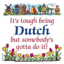 Decorative Wall Plaque Tough Being Dutch - Collectibles, CT-210, Dutch, Home & Garden, Kitchen Decorations, PS-Party Favors Dutch, SY: Tough being Dutch, Tiles-Dutch