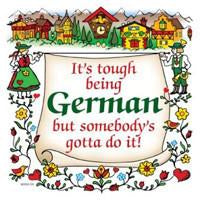 German Ceramic Wall Tile Tough Being German - Collectibles, CT-220, German, Germany, Home & Garden, Kitchen Decorations, PS-Party Favors German, SY: Tough being German, Tiles-German