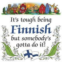 Kitchen Wall Plaques Tough Being Finnish - Collectibles, CT-215, Finnish, Home & Garden, Kitchen Decorations, PS-Party Favors Finnish, SY: Tough being Finnish, Tiles-Finnish, Top-FINN-B