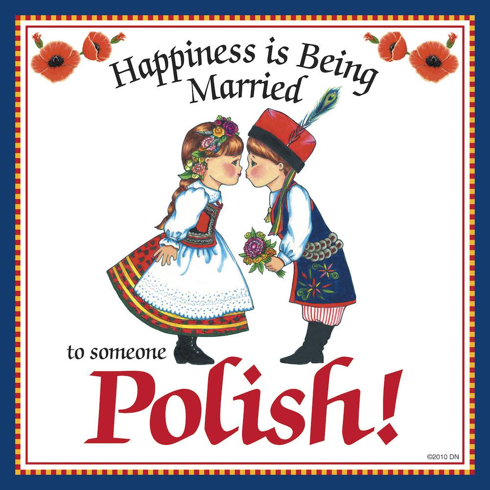 Polish Gift Tile:  inchesMarried to Polish inches - Below $10, Collectibles, CT-245, Home & Garden, Kissing Couple, Kitchen Decorations, Kitchen Magnets, Magnet Tiles, Magnets-Polish, Magnets-Refrigerator, Polish, SY: Happiness Married to Polish, Tiles-Polish