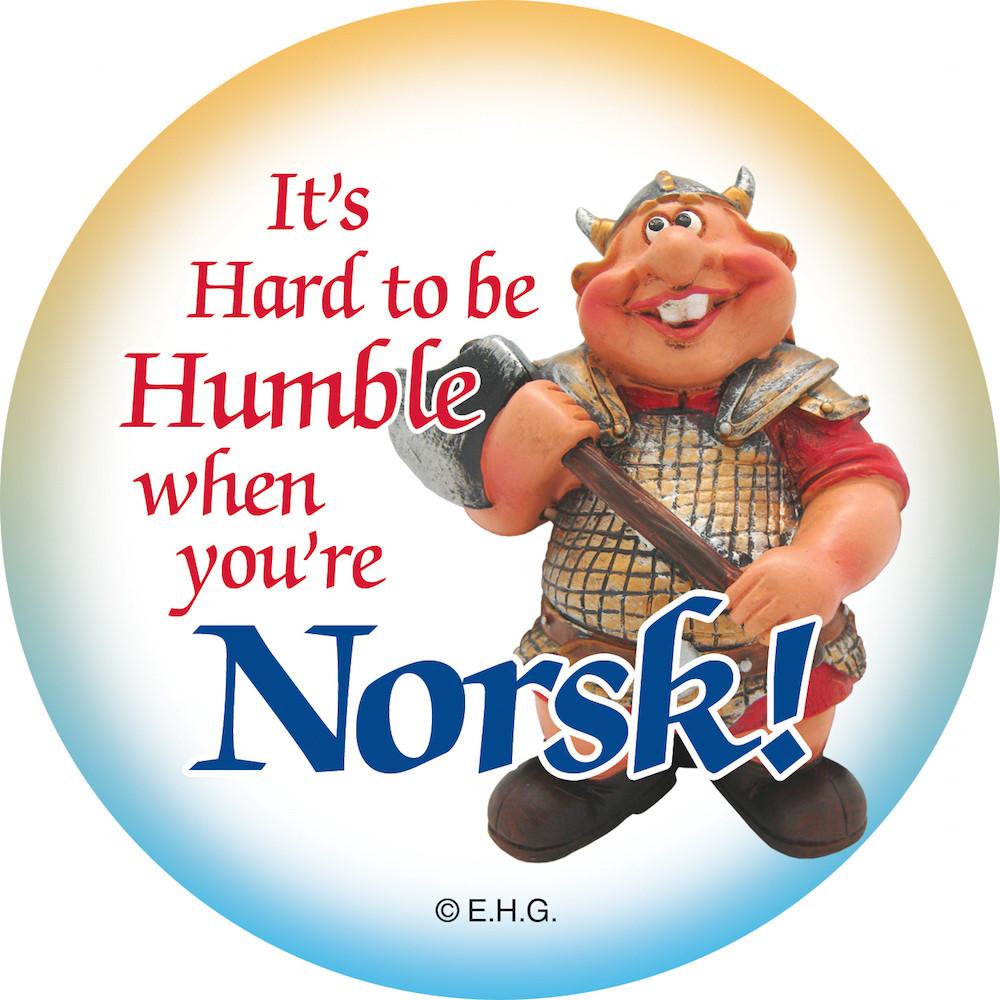 Magnet Button Humble Norsk - Below $10, Collectibles, Festival Buttons, Home & Garden, Kitchen Magnets, Magnetic Buttons, Magnets-Refrigerator, Norwegian, PS-Party Favors, PS-Party Favors Norsk, SY: Humble Being Norsk, Top-NRWY-B