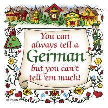 German Gift Idea Magnet Tell A German - Collectibles, CT-106, CT-220, CT-520, German, Germany, Home & Garden, Kitchen Magnets, Magnet Tiles, Magnet Tiles-German, Magnets-Refrigerator, PS-Party Favors, SY: Tell a German, Top-GRMN-B
