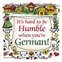 German Gift Idea Magnet Humble German - Collectibles, CT-220, CT-520, German, Germany, Home & Garden, Kitchen Magnets, Magnet Tiles, Magnet Tiles-German, Magnets-Refrigerator, PS-Party Favors, PS-Party Favors German, SY: Humble Being German, Top-GRMN-B