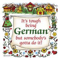 German Gift Idea Magnet Tough Being German - Collectibles, CT-220, CT-520, German, Germany, Home & Garden, Kitchen Magnets, Magnet Tiles, Magnet Tiles-German, Magnets-Refrigerator, PS-Party Favors, PS-Party Favors German, SY: Tough being German, Top-GRMN-B
