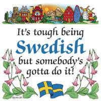 Swedish Souvenirs Magnet Tile Tough Being Swede - Below $10, Collectibles, Home & Garden, Kitchen Magnets, Magnet Tiles, Magnet Tiles-Swedish, Magnets-Refrigerator, PS-Party Favors, PS-Party Favors Swedish, Scandinavian, Swedish, SY: Tough being Swedish