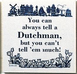Dutch Culture Magnet Tile Tell A Dutchman - Collectibles, CT-210, Decorations, Dutch, Home & Garden, Kitchen Magnets, Magnet Tiles, Magnet Tiles-Dutch, Magnets-Dutch, Magnets-Refrigerator, PS-Party Favors, SY: Tell a Dutchman