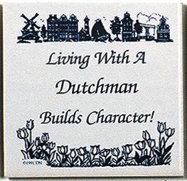 Dutch Culture Magnet Tile Living With Dutch - Collectibles, CT-210, Decorations, Dutch, Home & Garden, Husband, Kitchen Magnets, Magnet Tiles, Magnet Tiles-Dutch, Magnets-Dutch, Magnets-Refrigerator, PS-Party Favors, SY: Living with a Dutchman