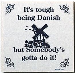 Danish Culture Magnet Tile Tough Being Danish - Below $10, Collectibles, CT-205, Danish, Decorations, Home & Garden, Kitchen Magnets, Magnet Tiles, Magnet Tiles-Danish, Magnets-Refrigerator, PS-Party Favors, PS-Party Favors Danish, SY: Tough being Danish