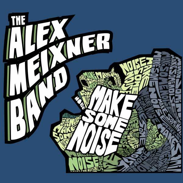 Make Some Noise Alex Meixner Band German Songs